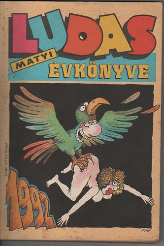 Dluhopolszky László: Ludas Matyi évkönyve 1992.
