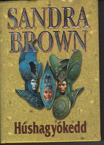 Sandra Brown: Húshagyókedd