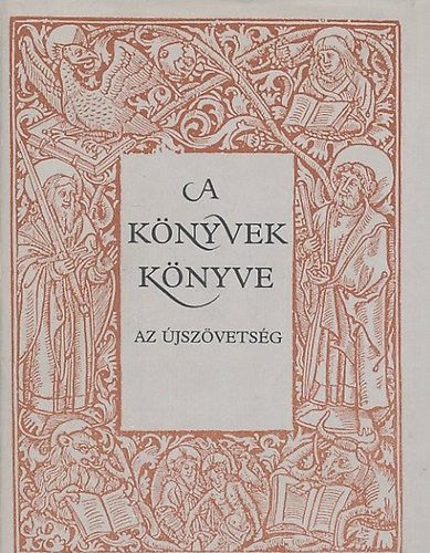 Tótfalusy István: A könyvek könyve II.: Az Újszövetség