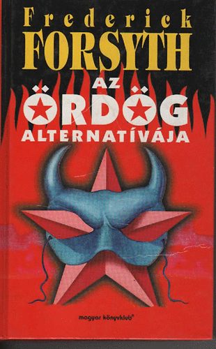 Frederick Forsyth: Az ördög alternatívája