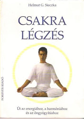 Helmut G. Sieczka: Csakra légzés