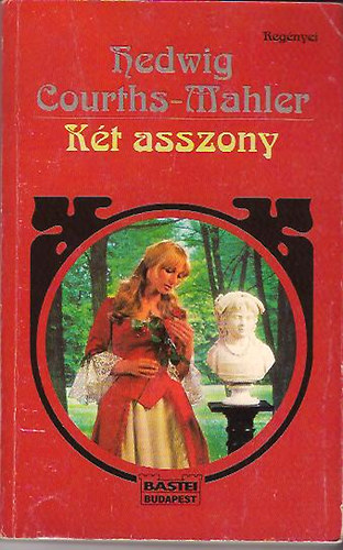 Hedwig Courths-Mahler: Két asszony