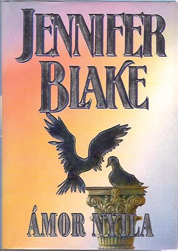 Jennifer Blake: Ámor nyila