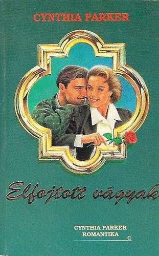 Cynthia Parker: Elfojtott vágyak