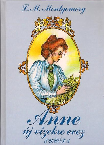 Lucy Maud Montgomery: Anne új vizekre evez