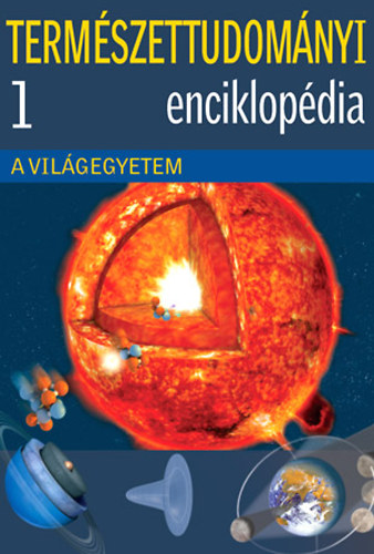 : Természettudományi enciklopédia 1. - A Világegyetem