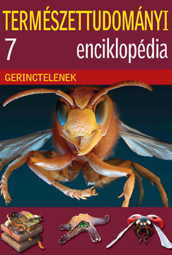 : Természettudományi enciklopédia 7. - Gerinctelenek (Metro könyvtár)