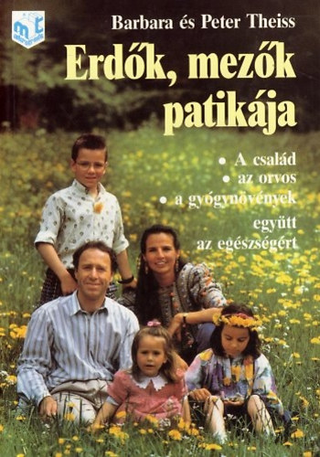 Barbara és Peter Theiss: Erdők, mezők patikája