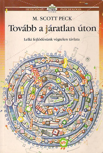 M. Scott Peck: Tovább a járatlan úton