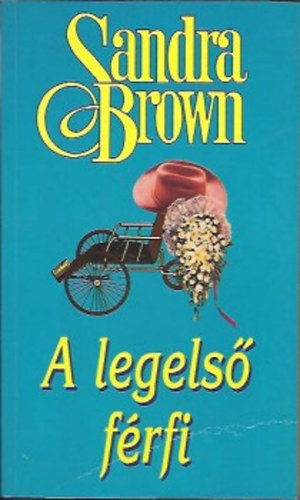 Sandra Brown: A legelső férfi