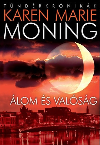 Karen Marie Moning: Álom és valóság