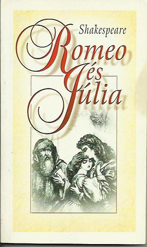 William Shakespeare: Rómeó és Júlia