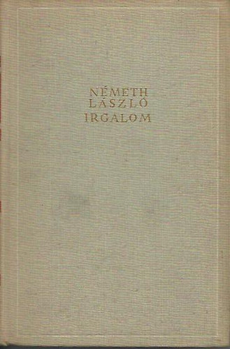 Németh László: Irgalom I-II.