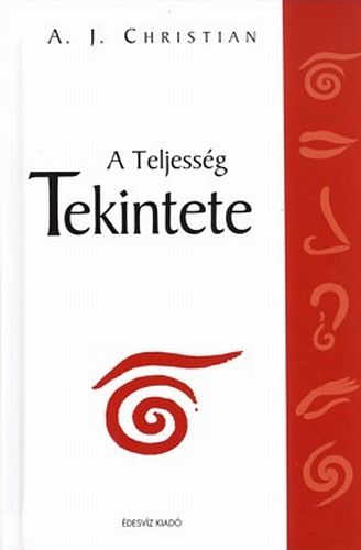 A. J. Christian: A teljesség tekintete