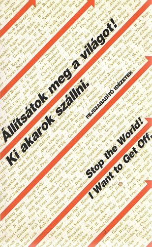 Zalotay M. Salamon G.: Állítsátok meg a világot! Ki akarok szállni. - Stop the World! I Want to Get Off.