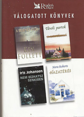 Ken Follett - Kristin Hannah - Iris Johansen - Nora Roberts: A Hornet útja - Távoli partok - Nem bízhatsz senkiben - Hazatérés