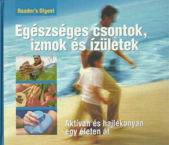 Reader's Digest: Egészséges csontok, izmok és ízületek