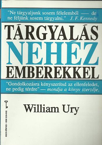 William Ury: Tárgyalás nehéz emberekkel