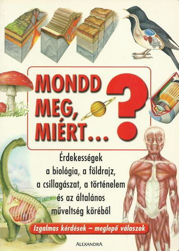 : Mondd meg, miért...?