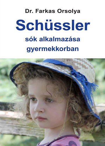 Dr. Farkas Orsolya: Schüssler-sók alkalmazása gyermekkorban