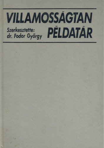 Fodor György (szerk.): Villamosságtan példatár