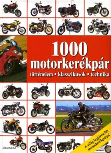 : 1000 motorkerékpár - A világ leghíresebb motorkerékpárjai