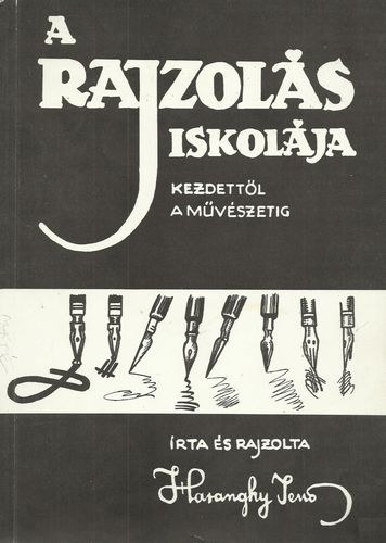 Haranghy Jenő: A rajzolás iskolája - kezdettől a művészetig