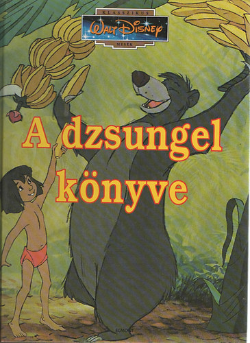 Walt Disney: A dzsungel könyve (Walt Disney Klasszikusok 3.)