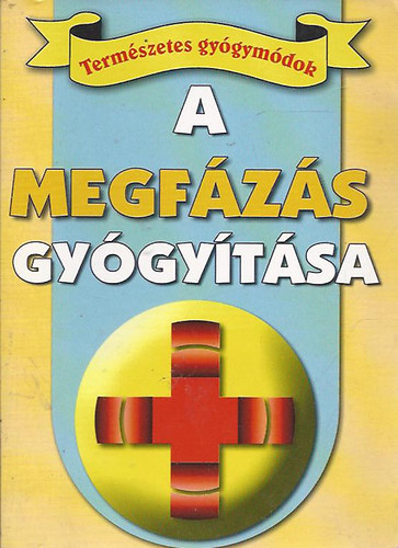 : Természetes gyógymódok: A megfázás gyógyítása