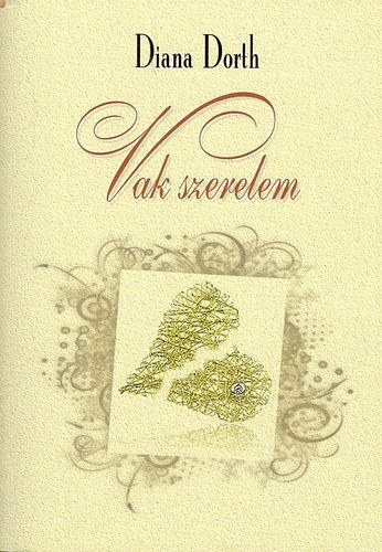 Diana Dorth: Vak szerelem