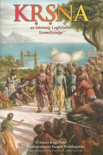 A. C. Bhaktivedanta Swami Prabhupada: Krsna - Az istenség legfelsőbb személyisége II.