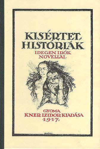 : Kísértethistóriák - Idegen írók novellái (hasonmás kiadás)
