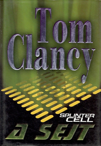 Tom Clancy: A sejt (Splinter Cell)