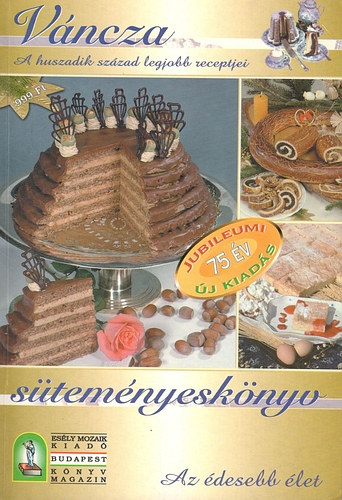 Váncza József: Váncza süteményeskönyv