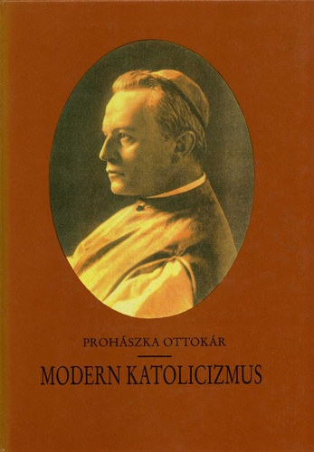 Prohászka Ottokár: Modern katolicizmus