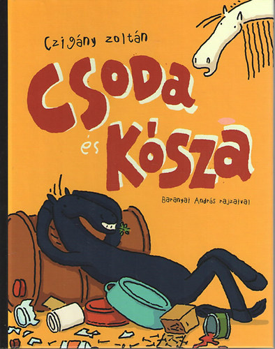 Czigány Zoltán: Csoda és Kósza