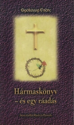 Dr. Gyökössy Endre: Hármaskönyv- és egy ráadás