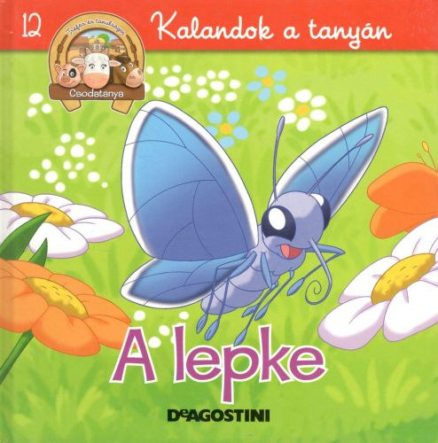 : A lepke (Csodatanya 12.)