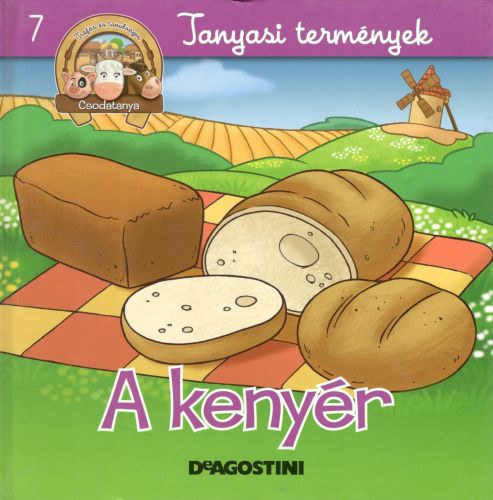 : A kenyér (Csodatanya 7.)