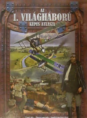 Szabó Imre: Az I. világháború képes atlasza