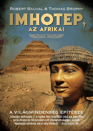 Robert Bauval, Thomas Brophy: Imhotep, az afrikai (A világmindenség építésze)