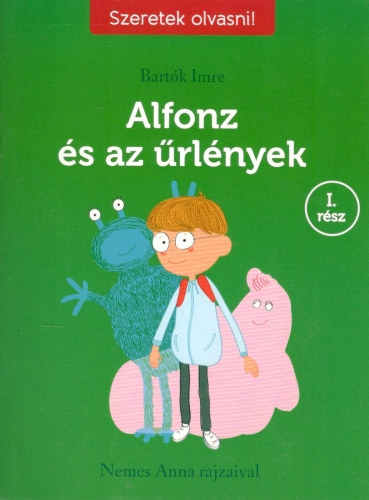 Bartók Imre: Alfonz és az űrlények I. rész