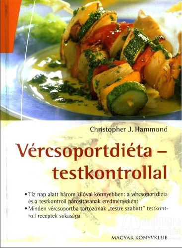Christopher J. Hammond: Vércsoportdiéta-testkontrollal