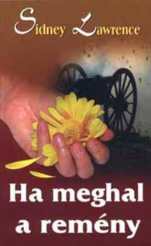 Sidney Lawrence: Ha meghal a remény