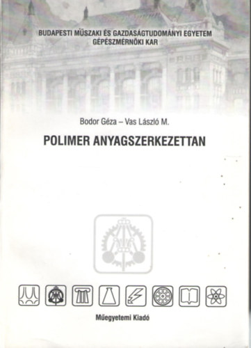 Vas László M., Bodor Géza: Polimer anyagszerkezettan