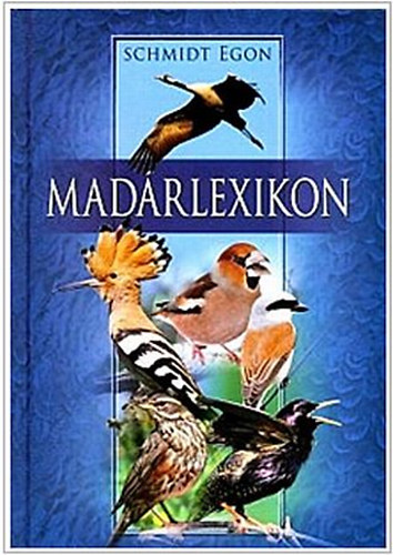 Schmidt Egon: Madárlexikon