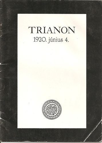 Dr. Padányi Viktor: Trianon 1920. június 4.
