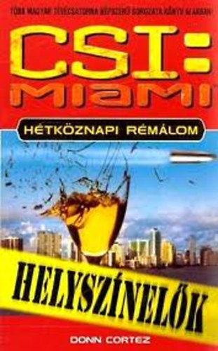 Donn Cortez: CSI: Miami helyszínelők - Hétköznapi rémálom