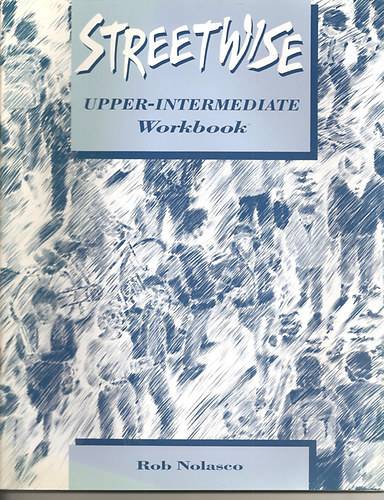 Rob Nolasco: Streetwise upper-intermediate workbook