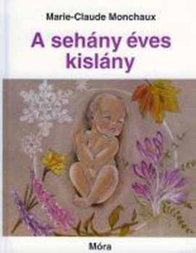 Marie-Claude Monchaux: A sehány éves kislány